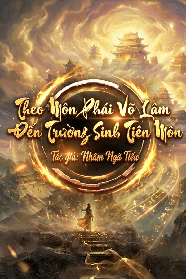 Theo Môn Phái Võ Lâm Đến Trường Sinh Tiên Môn (Dịch)