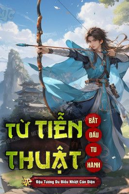 Bắt Đầu Tu Hành Từ Tiễn Thuật