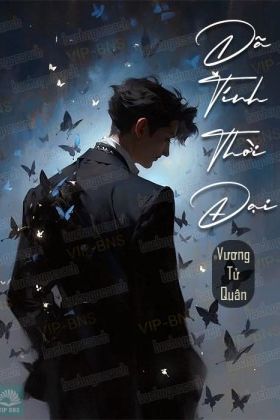 Dã Tính Thời Đại (FULL)