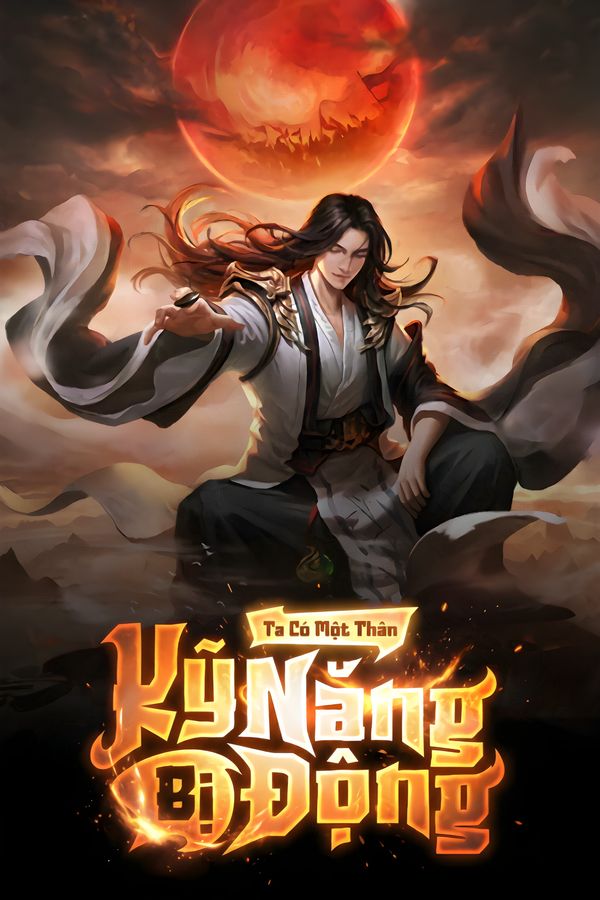 Ta Có Một Thân Kỹ Năng Bị Động (Dịch)