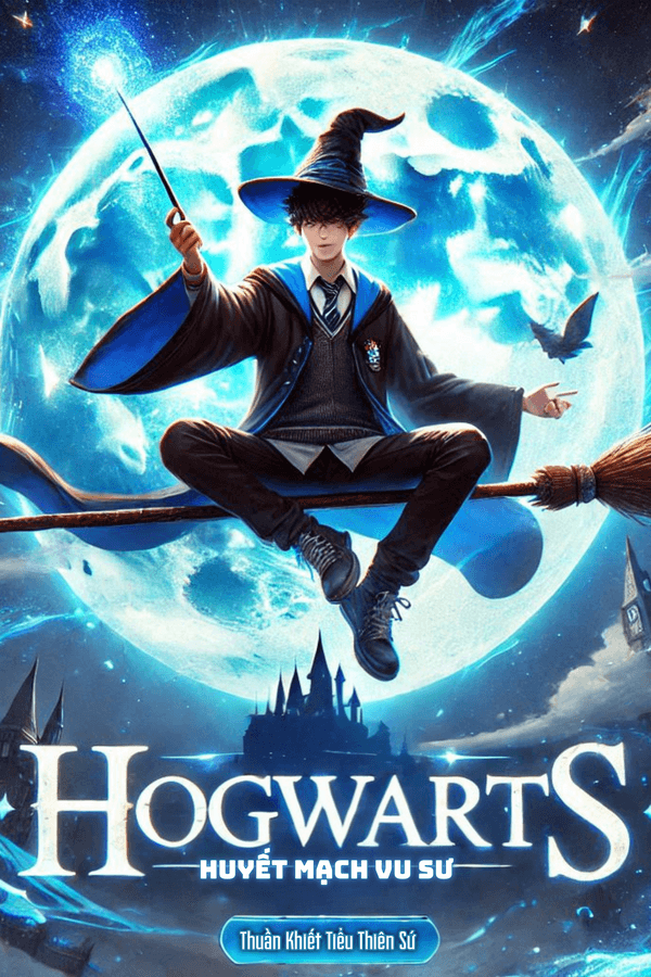 Hogwarts Huyết Mạch Vu Sư (Dịch)