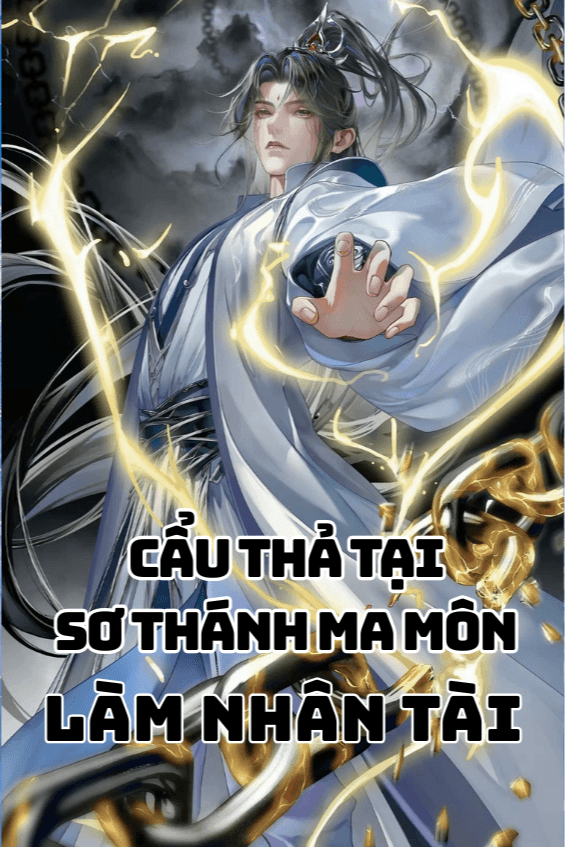 Cẩu Thả Tại Sơ Thánh Ma Môn Làm Nhân Tài