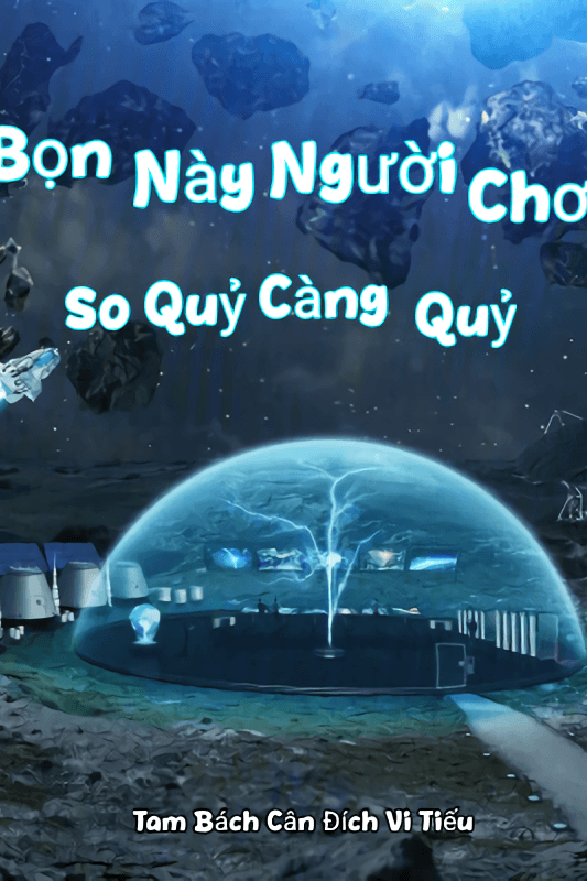 Bọn Này Người Chơi So Quỷ Càng Quỷ
