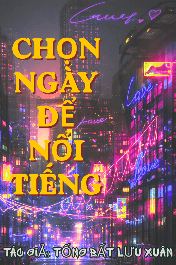 Chọn Ngày Để Nổi Tiếng