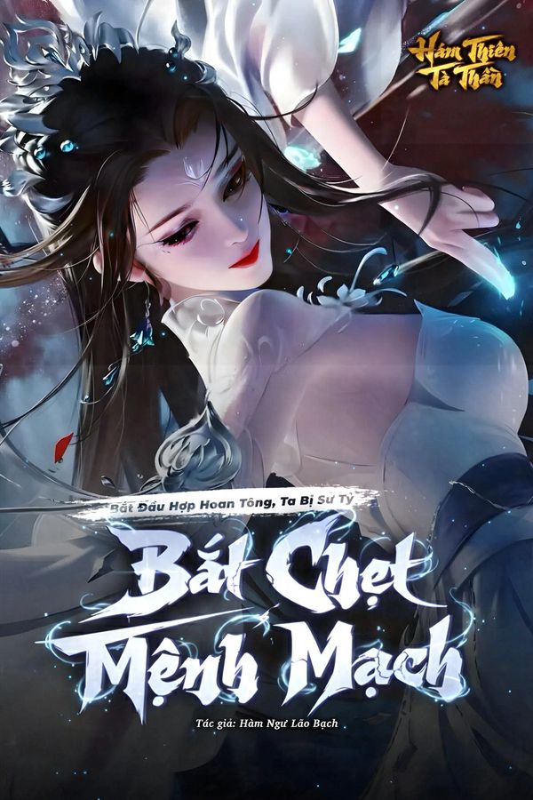 Bắt Đầu Hợp Hoan Tông, Ta Bị Sư Tỷ Bắt Chẹt Mệnh Mạch