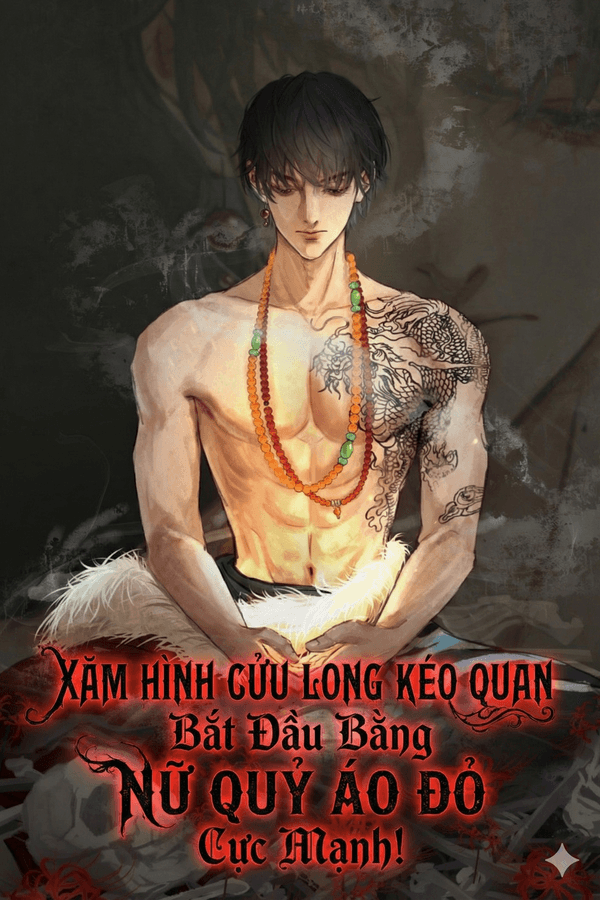 Xăm Hình Cửu Long Kéo Quan, Bắt Đầu Bằng Nữ Quỷ Áo Đỏ Cực Mạnh