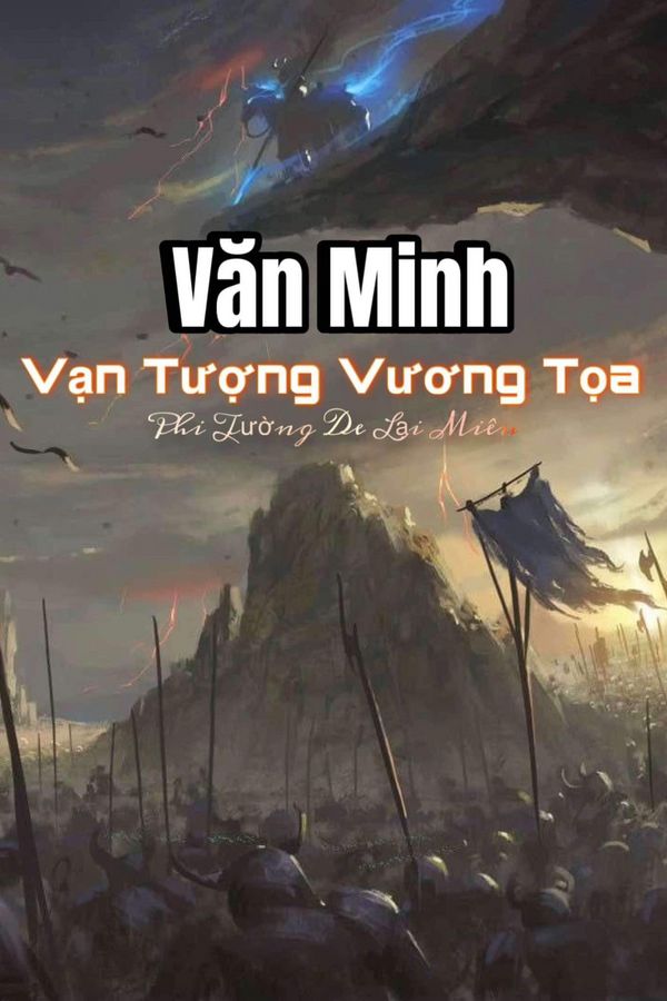 Văn Minh Chi Vạn Tượng Vương Toạ (Bản Dịch)