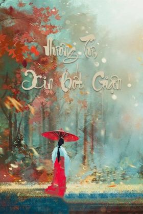 Nương Tử, Xin Bớt Giận