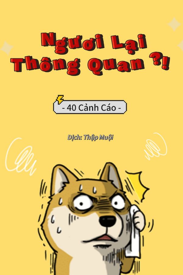 Ngươi Lại Thông Quan?!