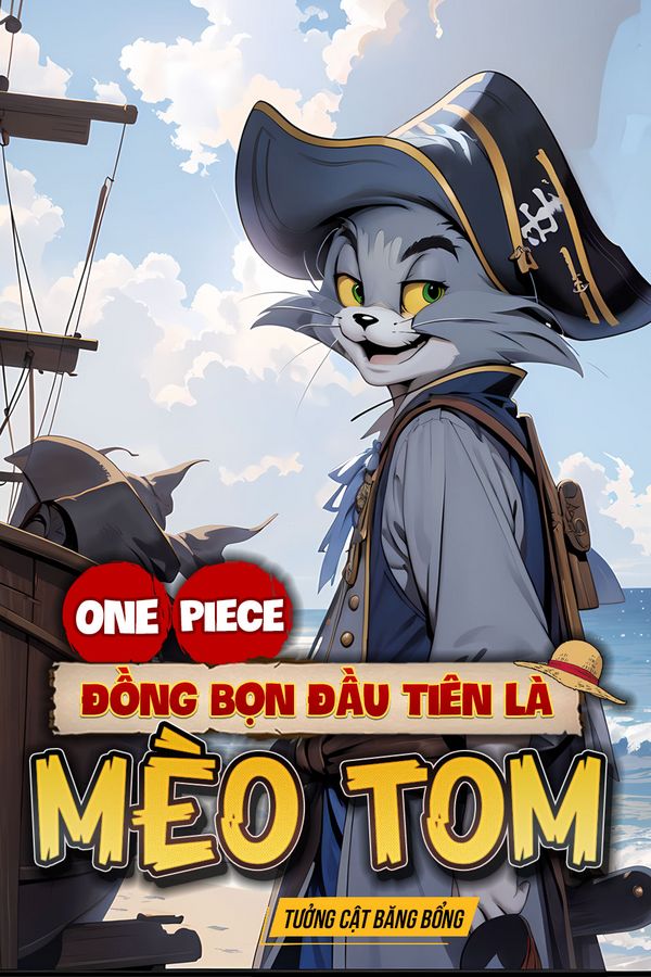 One Piece: Đồng Bọn Đầu Tiên Là Mèo Tom