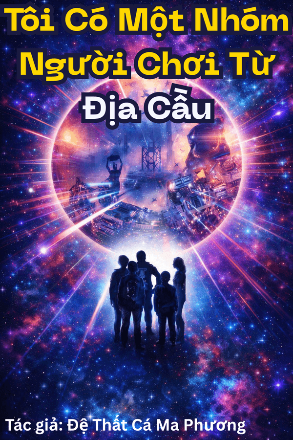 Tôi Có Một Nhóm Người Chơi Từ Địa Cầu