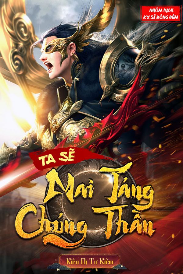 Ta Sẽ Mai Táng Chúng Thần (Dịch)