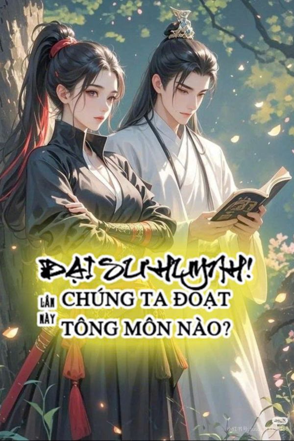 Đại Sư Huynh, Lần Này Chúng Ta Đoạt Tông Môn Nào?