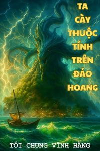 Ta Cày Thuộc Tính Trên Đảo Hoang