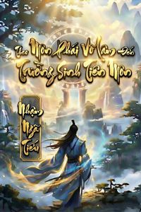 Theo Môn Phái Võ Lâm Đến Trường Sinh Tiên Môn (Dịch)