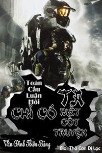 Toàn Cầu Luân Hồi Chỉ Có Ta Biết Cốt Truyện (Bản Dịch)