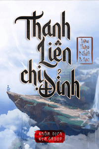 Thanh Liên Chi Đỉnh (TRỌN BỘ)
