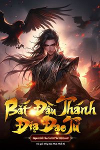 Bắt Đầu Thánh Địa Đạo Tử, Ngươi Để Cho Ta Đi Phế Vật Lưu?