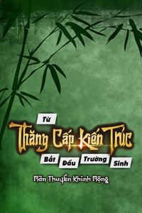 Từ Thăng Cấp Kiến Trúc Bắt Đầu Trường Sinh