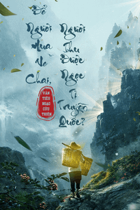 Để Ngươi Mua Ve Chai, Ngươi Thu Được Ngọc Tỉ Truyền Quốc? ( Dịch)