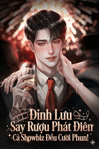 Đỉnh Lưu Say Rượu Phát Điên, Cả Showbiz Đều Cười Phun!