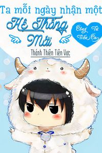 Ta Mỗi Ngày Nhận Một Hệ Thống Mới