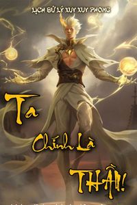  Ta Chính Là Thần