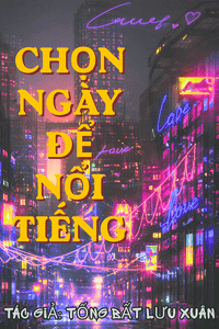 Chọn Ngày Để Nổi Tiếng