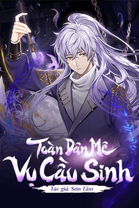 Toàn Dân Mê Vụ Cầu Sinh