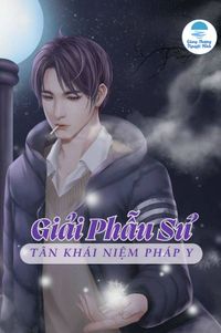 Giải Phẫu Sư: Tân Khái Niệm Pháp Y
