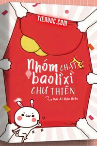 Nhóm Chat Bao Lì Xì Chư Thiên 