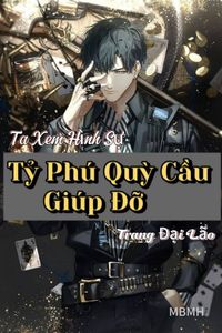 Ta Xem Hình Sự Trang Đại Lão, Tỷ Phú Quỳ Cầu Giúp Đỡ