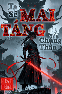 Ta Sẽ Mai Táng Chúng Thần (Bản dịch)