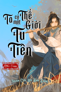 Ta Có Một Thế Giới Tu Tiên