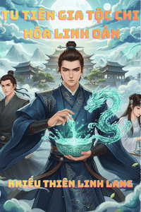 Tu Tiên Gia Tộc Chi Hóa Linh Oản (Dịch)