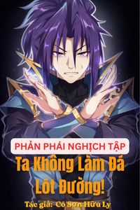 Phản Phái Nghịch Tập: Ta Không Làm Đá Lót Đường